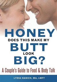 bokomslag Honey, Does This Make My Butt Look Big?