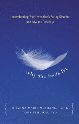 Tony Paulson, Johanna Marie McShane - Why She Feels Fat, Häftad
