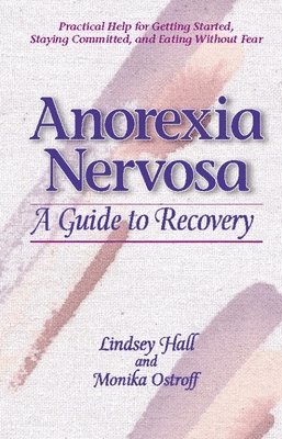 Lindsey Hall, Monika Ostroff - Anorexia Nervosa, Häftad