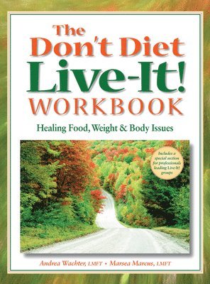 The Don't Diet, Live-It! Workbook 1