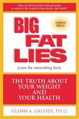 Glenn A. Gaesser - Big Fat Lies, Häftad