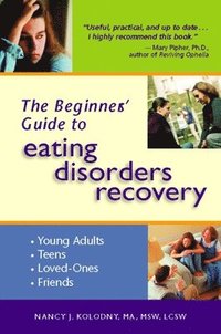 bokomslag The Beginner's Guide to Eating Disorders Recovery