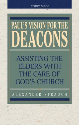bokomslag Paul's Vision for the Deacons: Study Guide