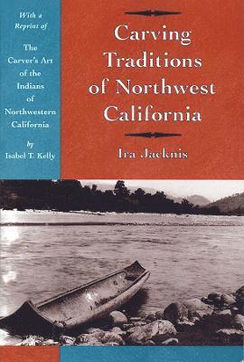 Carving Traditions of Northwest California 1