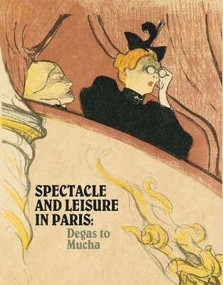 Elizabeth C. Childs - Spectacle and Leisure in Paris, Häftad