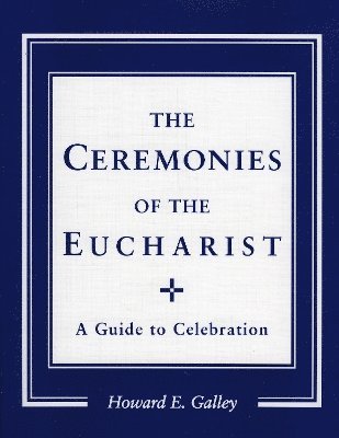 Ceremonies of the Eucharist 1