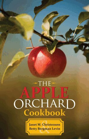 Janet M. Christensen, Betty Bergman Levin - Apple Orchard Cookbook, Häftad