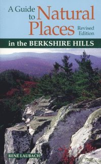bokomslag A Guide to Natural Places in the Berkshire Hills