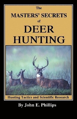 Masters' Secrets of Deer Hunting