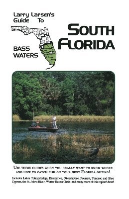 Larry Larsen's Guide to South Florida Bass Waters Book 3 1