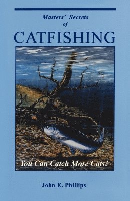 Masters' Secrets of Catfishing 1