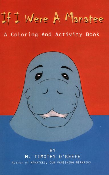 Timothy O'Keefe - If I Were A Manatee, Häftad