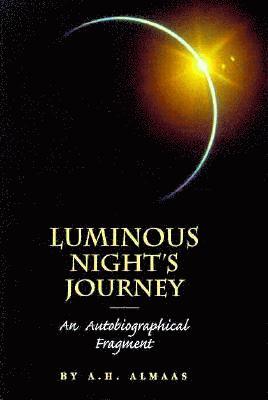 Luminous Night's Journey: An Autobiographical Fragment