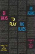 Jürg Laederach - 69 Ways to Play the Blues, Häftad