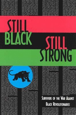 Dhoruba Bin Wahad, Assata Shakur, Mumia Abu-Jamal, Jim Fletcher, Tanaquil Jones, Sylvère Lotringer - Still Black, Still Strong, Häftad
