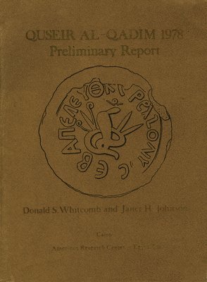 Donald Whitcomb, Janet H. Johnson, Donald S. Whitcomb - Quseir Al-Qadim 1978, Häftad