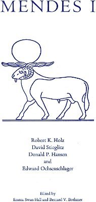 Robert K. Holz, David Stieglitz, Donald P. Hansen, Edward Ochsenschlager, Emma Swan Hall, Bernard V. Bothmer - Mendes I, Inbunden