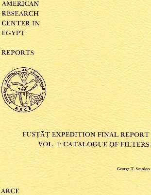 Fustat Expedition Final Report. Vol. 1 1