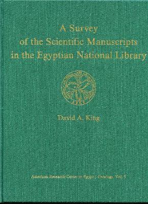 David A. King - Survey of the Scientific Manuscripts in the Egyptian National Library, Inbunden