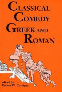 bokomslag Classical Comedy: Greek and Roman