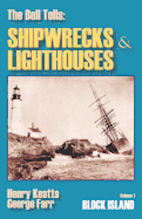 bokomslag The Bell Tolls: Shipwrecks & Lighthouses: Volume 1 Block Island