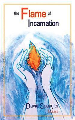 David Spangler, Koff-Chapin Deborah - Flame of Incarnation, Häftad
