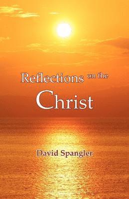David Spangler - Reflections on the Christ, Häftad