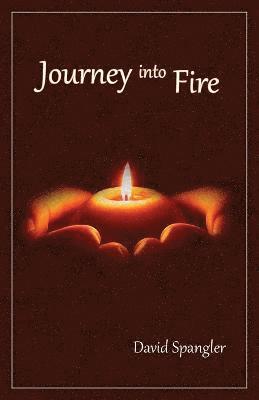 David Spangler - Journey Into Fire, Häftad