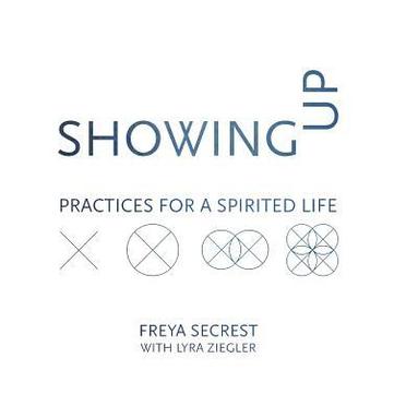 Freya Secrest - Showing Up, Häftad