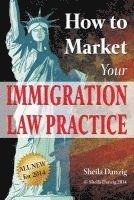 bokomslag How to Market Your Immigration Law Practice