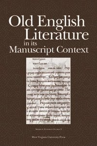 bokomslag Old English Literature in its Manuscript Context