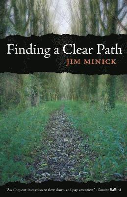 Jim Minick - Finding a Clear Path, Häftad