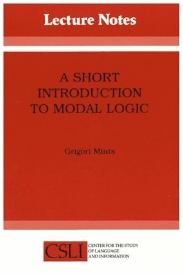 Short Introduction to Modal Logic 1