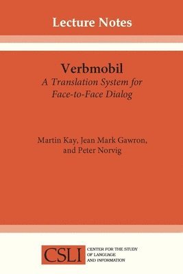 bokomslag Verbmobil: A Translation System for Face-To-Face Dialog