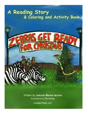 Zebras Get Ready For Christmas: A Reading Story & Coloring and Activity Book 1