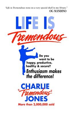 Charles E. Jones, Charlie Tremendous Jones - Life is Tremendous, Inbunden