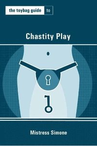 bokomslag The Toybag Guide to Chastity Play