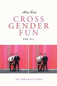 bokomslag Miss Vera's Cross Gender Fun For All