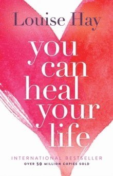 You Can Heal Your Life 1