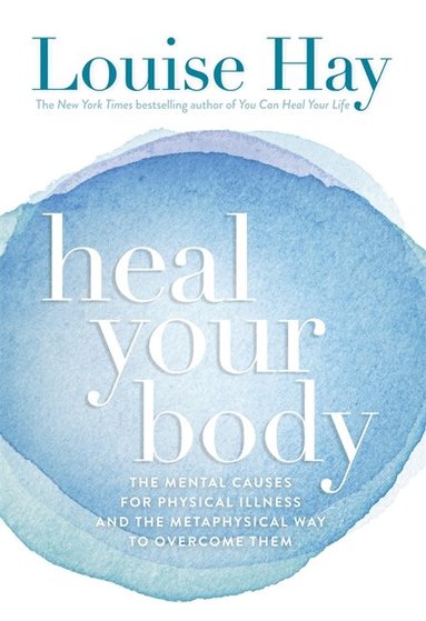 Louise Hay - Heal Your Body, Häftad