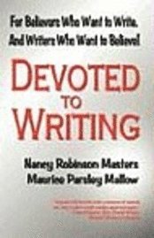 Nancy Robinson Masters, Maurice Parsley Mallow - Devoted to Writing, Häftad