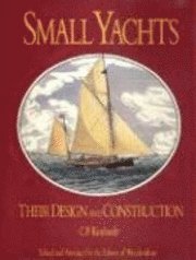Small Yachts: Their Design and Construction Exemplified by the Ruling Types of Modern Practice 1