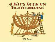 bokomslag A Kid's Book on Boatbuilding