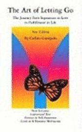 The Art of Letting Go: The Journey from Separation in Love to Fulfillment in Life