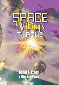 John F. Carr, Mike Robertson - Space Viking's Throne, Inbunden