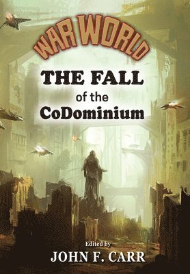 John F. Carr - War World: The Fall of the CoDominium, Inbunden