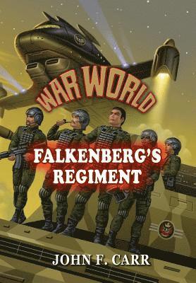 John F. Carr, John F Carr - War World: Falkenberg's Regiment, Inbunden