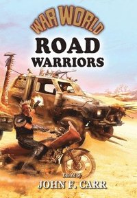 bokomslag War World: Road Warrior