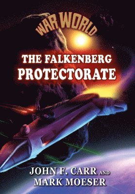John F. Carr, Mark Moeser - War World: The Falkenberg Protectorate, Inbunden