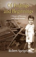 bokomslag Of Endings and Beginnings: A Memoir of Discovery and Transformation